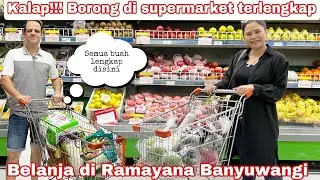 KALAP!!! BORONG DI SUPERMARKET TERLENGKAP DI BANYUWANGI || BELANJA DI RAMAYANA BANYUWANGI