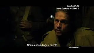 TV3 ŠEŠTADIENIO GERO KINO VAKARE - „Prarastasis miestas Z“ 21.45