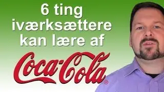 6 ting iværksættere kan lære af Coca-Cola