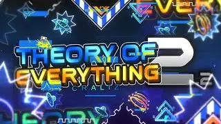 (Mobile) "Theory Of Everything 2.2" By Craliz | Geometry Dash [2.2]