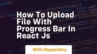 How to upload file with progress bar in react js