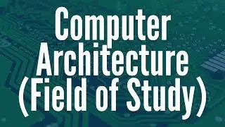 computer architecture (field of study) | basic computer architecture