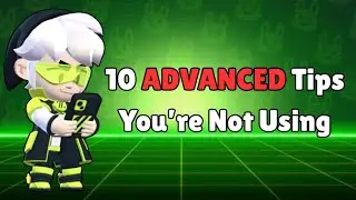 Brawl Stars Advanced Tips: Get BETTER FASTER!