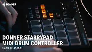 Fill Your Rhythm with Soul, Donner Starrypad Midi Drum Controller丨Donner Spotlight