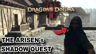 The Arisen's Shadow Quest | Dragon's Dogma 2