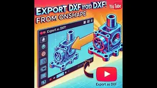 Exporting a DXF/2d file from a STL/3d model in Onshape 3D CAD Program