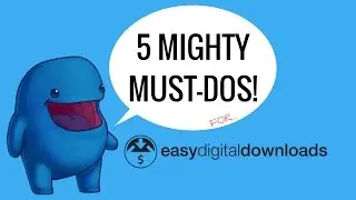 5 Mighty Must-dos after installing Easy Digital Downloads