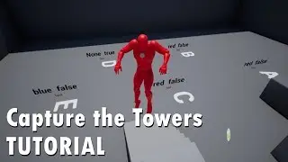 UE4 Capture the Tower game mechanics tutorial (Ghost Recon Conquest mode)