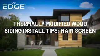 Thermally Modified Wood Siding Install Tips: Rain Screen