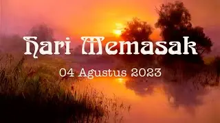 HARI MEMASAK (04 AGUSTUS 2023)