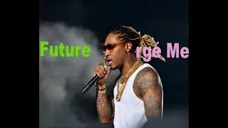 Future - Charge Me