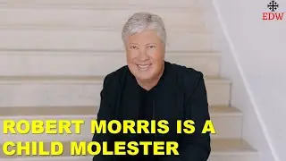 America’s Largest Megachurch Pastor Robert Morris Admits To Child Molestation