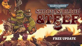 Warhammer 40,000: Shootas, Blood & Teef | Free Update