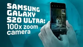 Shooting at 100x Zoom on Samsung Galaxy S20 Ultra