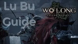 Wo Long: Fallen Dynasty - Lu Bu Boss Guide
