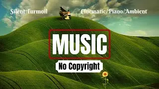 Silent Turmoil by Myuu | Cinematic Piano | Ambient Music Royalty Free No Copyright | MelodyLoop