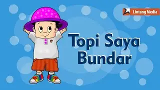 Topi Saya Bundar - Lagu Anak Indonesia Populer