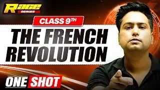 THE FRENCH REVOLUTION in 1 Shot: FULL CHAPTER | Class 9th