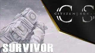 Star Citizen / Survivor