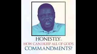 HOW TO OBEY ALL THE COMMANDMENTS