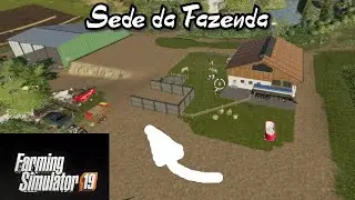 Farming240 #13 - Começo da Sede - Farming Simulator 2019