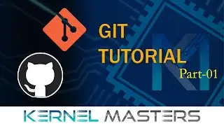 Git Tutorial Part 1 | Git Overview | Kernel Masters