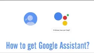 How​ to get Google Assistant in phones running on Android N&M | Tech Trends |