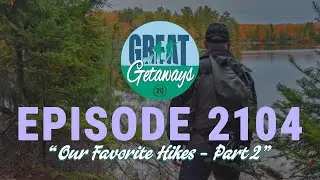 Great Getaways 2104 "Our Favorite Hikes" Part 2 [Full Episode]