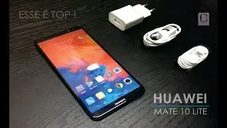 Huawei Mate 10 Lite - Desempenho Top e Câmeras Sensacionais !!!