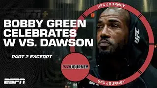 UFC Journey Excerpt: The aftermath of Bobby Green’s win vs. Grant Dawson | ESPN MMA