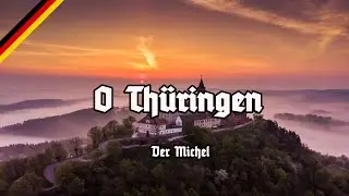 O Thüringen - Der Michel - Neue Hymne Thüringens - New Anthem of Thuringia
