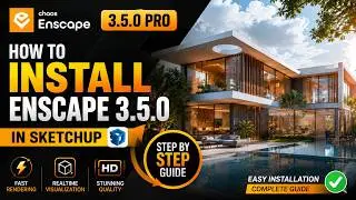 How to Install Enscape 3.5.0 in SketchUp | Complete Setup Guide 2026 