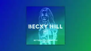 Becky Hill ft. Shift K3y - Better Off Without You (220 Kid Remix)