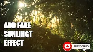 HOW TO ADD FAKE SUNLIGHT EFFECT | GOLDEN HOUR EFFECT 