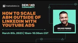 How to scale ABM outside of LinkedIn with Youtube Ads