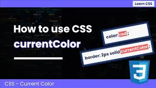How to use the currentColor property - Learn CSS