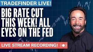 TradeFinder LIVE: Rate Cut THIS WEEK! All Eyes on the FED... #fedmeeting  #elliotwave #trading