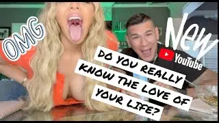 Do you REALLY know the love of your life? See what happens!!!