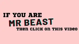 IF YOU ARE MR BEAST THEN CLICK ON THIS VIDEO / Hashim bhatti