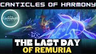 The Last Day of Remuria | Canticles of Harmony Act 3 | World Quests & Puzzles |【Genshin Impact】