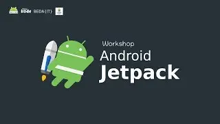 Workshop Android Jetpack IV