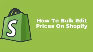 How To Bulk Edit Prices On Shopify | Fastest Way To Bulk Edit Prices on Shopify