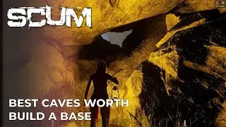 SCUM CAVE LOCATIONS WORTH BUILD A BASE 2021 