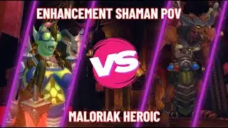 Maloriak Heroic Kill - Enhancement Shaman PoV