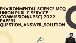 Environmental Science Mcq Union Public Service Commission(UPSC) 2022 Paper1 Question_Answer_Solution