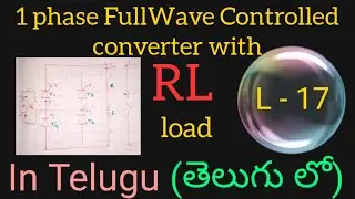 Single phase fullwave controlled converter with RL load in Telugu-PE-BTech,diploma,graduates,Gate