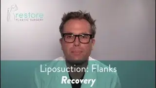 Liposuction  Flanks - Recovery