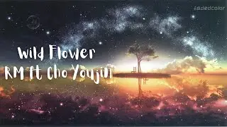 Nightcore - Wild Flower (RM ft Youjeen) Lyrics