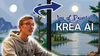 The Joy of Painting with Krea AI