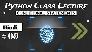 PCL-09 : Conditional Statements in Python | if, else, elif, short hand if-else | in Hindi